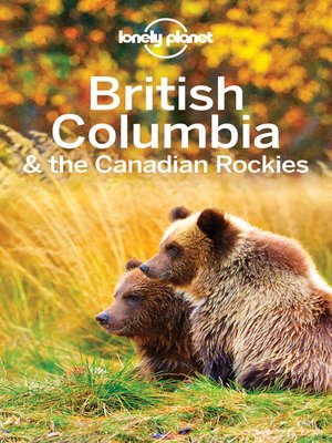 Lonely Planet British Columbia & the Canadian Rockies - ebook